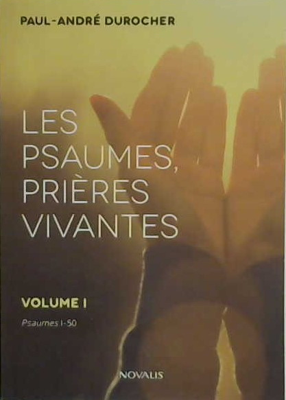 Les psaumes prières vivantes volume 1