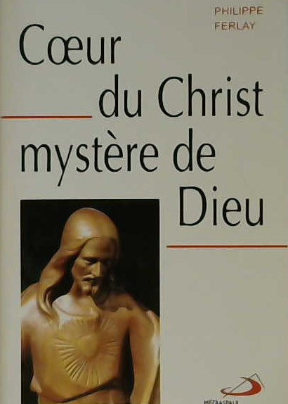 Coeur du Christ mystère de Dieu