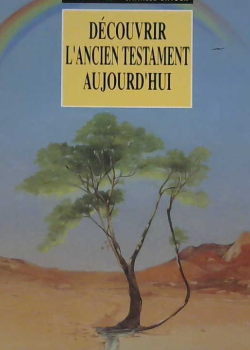 Découvrir l'ancien testament aujourd''hui