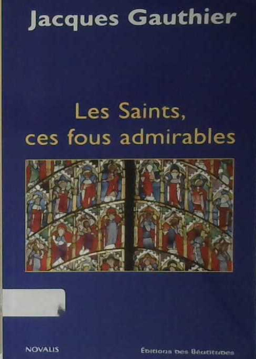 Les saints, ces fous admirables
