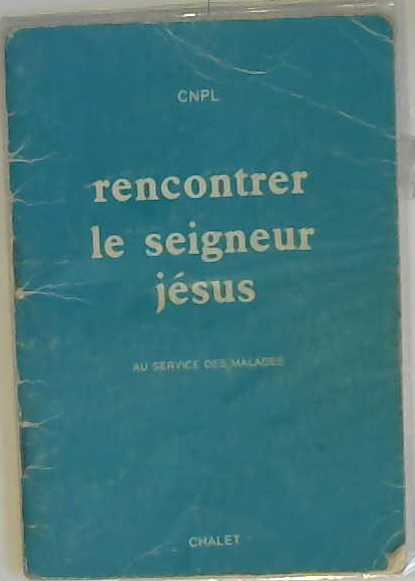 Rencontrer le Seigneur Jésus