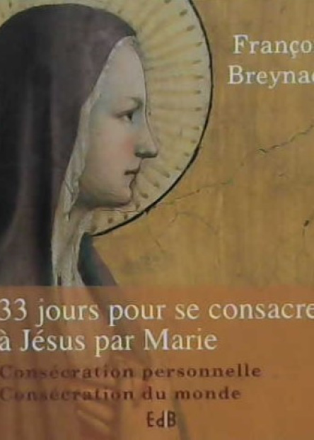 33 jours pour se consacrer à Jésus par Marie