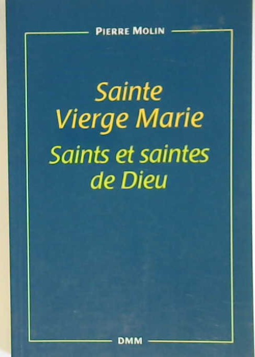 Sainte Vierge Marie saints et saintes de Dieu