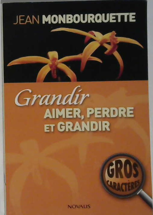 Grandir aimer, perdre et grandir
