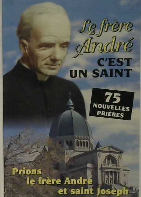 Le frère André c'est un Saint