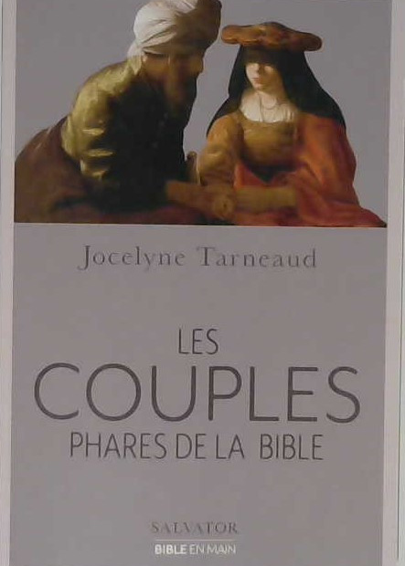 Les couples phares de la Bible