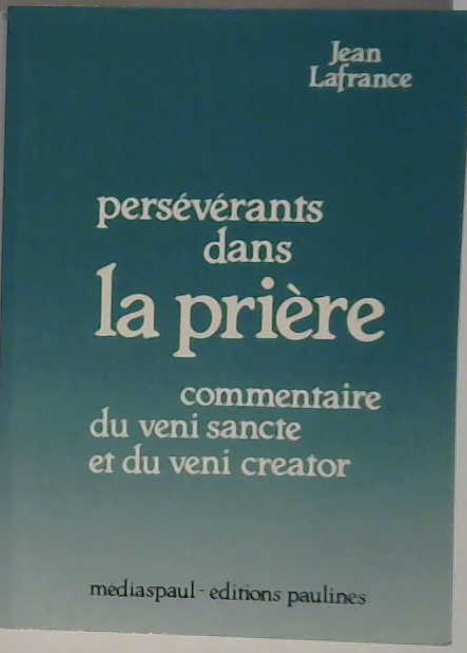 Persévérants dans la prière