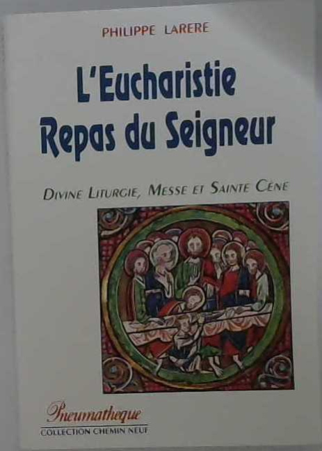 L'Eucharistie, repas du Seigneur