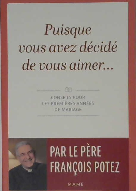 Puisque vous avez décidé de vous aimer...