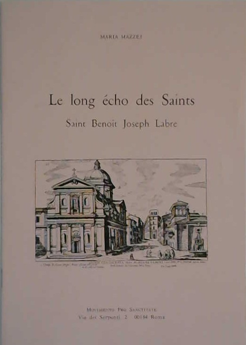 le long écho des Saints Saint Benoît Joseph Labre