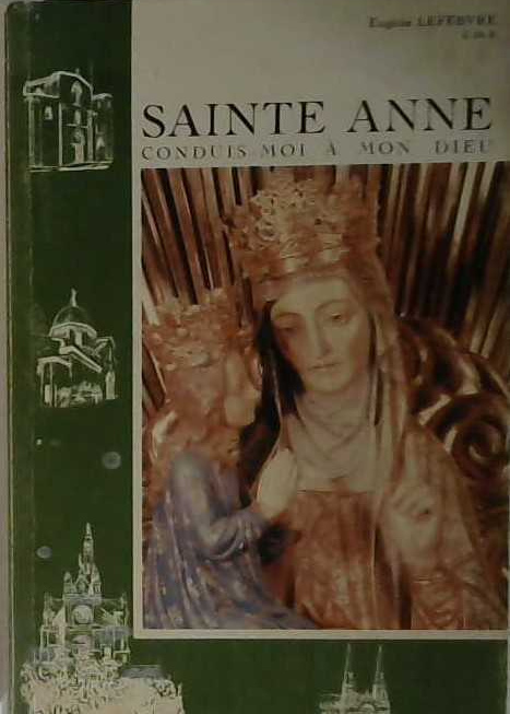 Sainte Anne conduis-moi à mon Dieu