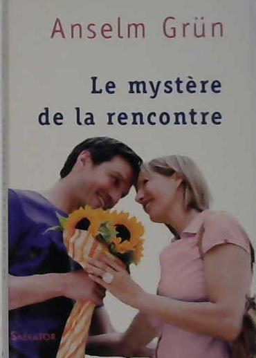 le mystère de la rencontre