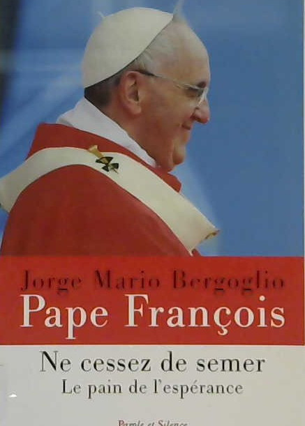 Ne cessez de semer le pain de l'espérance