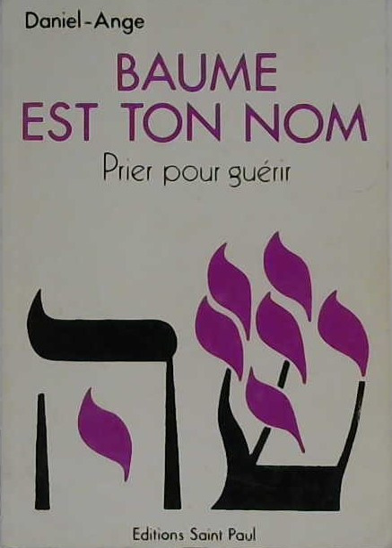 Beaume est ton nom Prier pour guérir