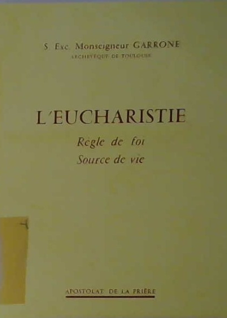 L'Eucharistie règle de foi source de vie