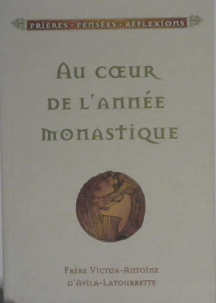 Au coeur de l'année monastique