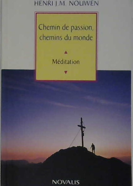 Chemin de passion, chemin du monde méditation