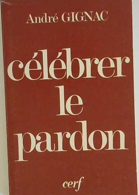 Célébrer le pardon