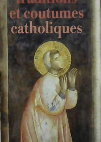 Guide des traditions et coutumes catholique