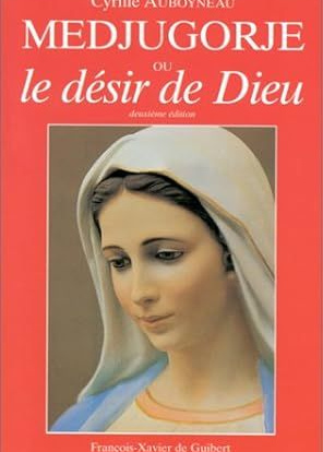 Medjugorje ou le désir de Dieu