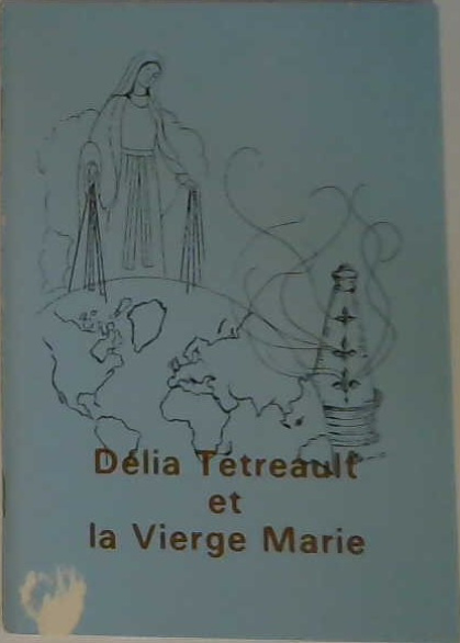 Délia Tétreault et la Vierge Marie